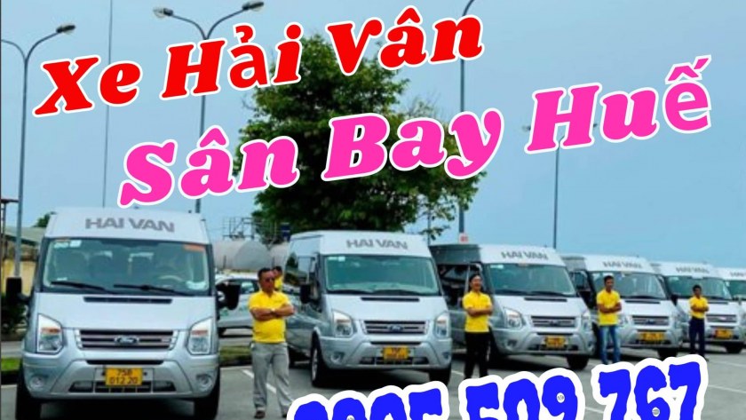 Xe Trung Chuển Sân Bay Huế; Xe Hải Vân Huế; Số Tổng đài Hải Vân Huế; Xe Trung chuyển sân bay Huếi; Số điện thoại xe trung chuyển xe Hải Vân; tuyến xe buýt Huế sân bay Phú bài