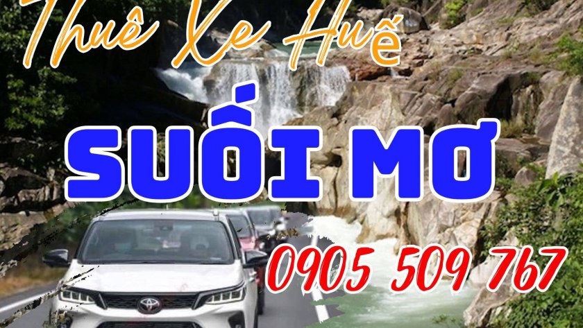 Thuê Xe Huế Đi Suối Mơ