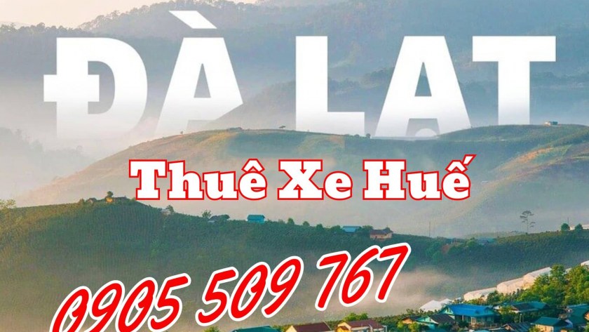 Thuê xe Huế đi Đà Lạt